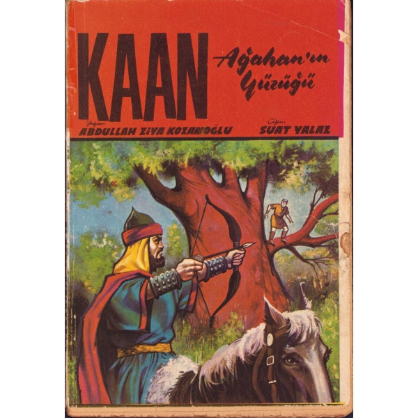Kaan - Ağahan'ın Yüzüğü, Yazan: Abdullah Ziya Kozanoğlu - Çizen: Suat Yalaz, Tan Gazetesi ve Matbaası, İstanbul 1962, 17x25 cm