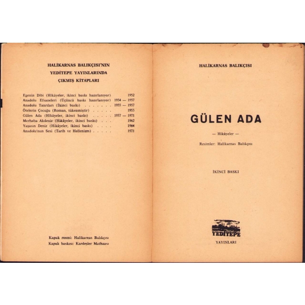 Gülen Ada -Hikayeler-, Halikarnas Balıkçısı, İkinci Baskı, Yeditepe Yayınları, 1971, 77 sayfa