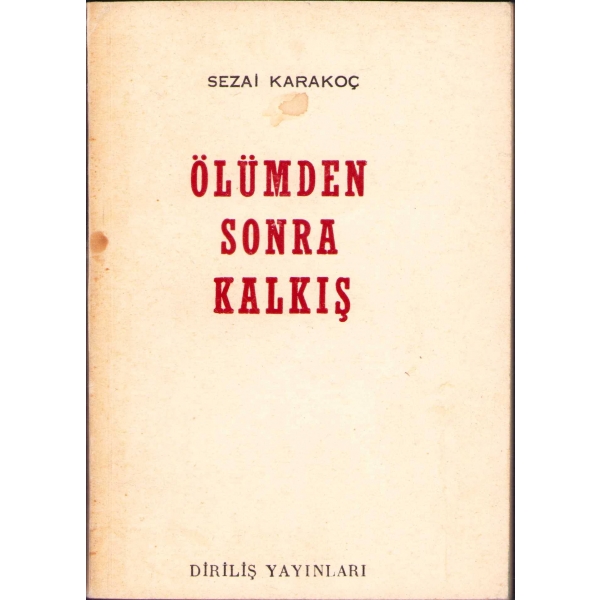Ölümden Sonra Kaçış, Sezai Karokoç, İlk Baskı, Diriliş Yayınları, 1970, 91 sayfa