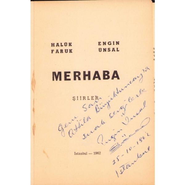 Merhaba -Şiirler-, Engin Ünsal-Haluk Faruk, Engin Ünsal'dan İmzalı ve İthaflı, İlk Baskı, Tan Gazatesi ve Matbaası, 1962, 64 sayfa