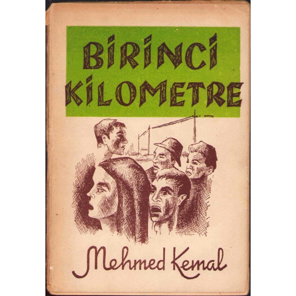 Birinci Kilometre, Mehmed Kemal'den İmzalı ve İthaflı, 1945, Sebat Basımevi, 63 sayfa