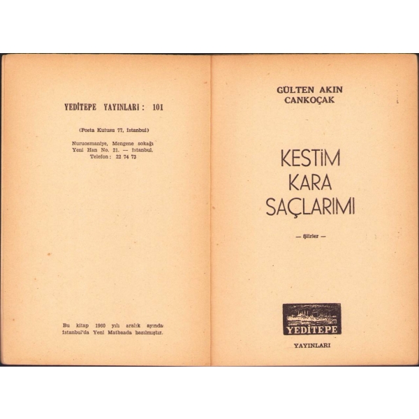 Kestim Kara Saçlarımı -Şiirler-, Gülten Akın, İlk Baskı, Yeditepe Yayınları, 1960, 46 sayfa