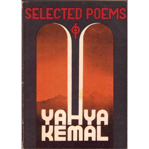 Selected Poems [Seçme Şiirler], Yahya Kemal, Türkçe-İngilizce, Mütercim Behlül Toygar'dan İmzalı ve İthaflı, 1962, 79 sayfa