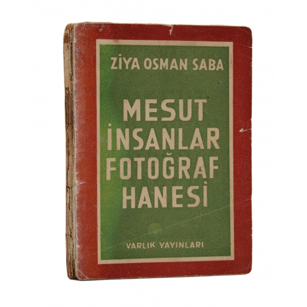 Mesut İnsanlar Fotoğrafhanesi, Ziya Osman Saba, İlk Baskı, Varlık Yayınları, 1952, 110 sayfa