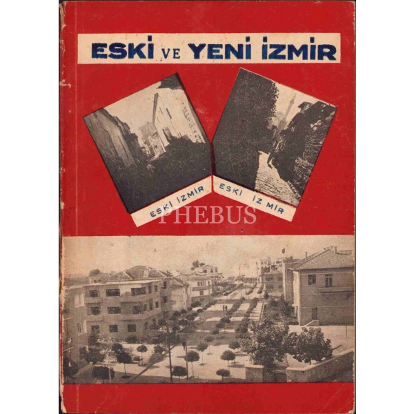 Eski ve Yeni İzmir, Fazıl Baskın, 1941, Marifet Matbaası, 72 sayfa