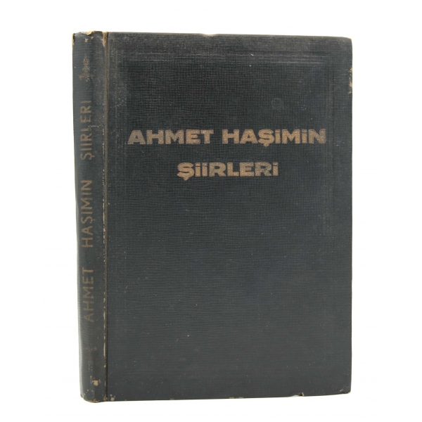 Ahmet Haşim'in Şiirleri, Semih Lütfi Sühulet Kütübhanesi, İstanbul, 1933, 160 sayfa, 14x20 cm