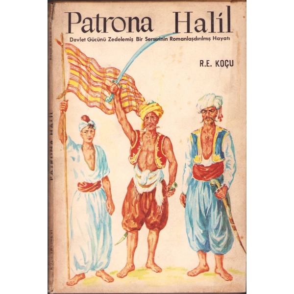 Patrona Halil, Reşad Ekrem Koçu, Yaylacık Matbaası, İlk Baskı, 1967, 176 sayfa, 16x24 cm