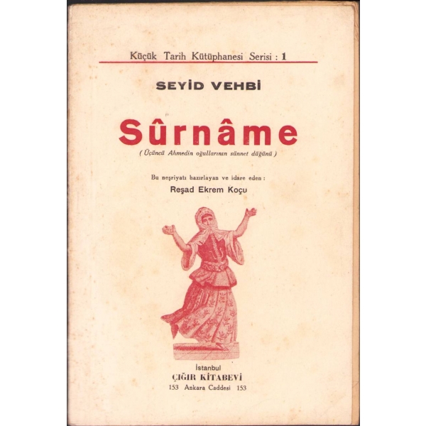 Surname, Seyid Vehbi, Hazırlayan: Reşad Ekrem Koçu, İlk Baskı, Çığır Kitabevi, Osmanbey Matbaası, 1939, 37 sayfa, 16x24 cm