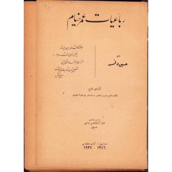 Osmanlıca Rübaiyat-ı Ömer Hayyam, Hazırlayan Hüseyin Daniş, Amedi Matbaası, 1927, 320 sayfa