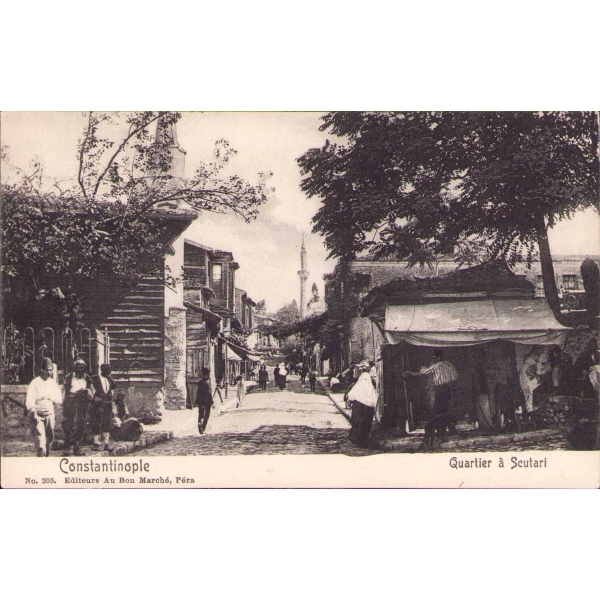 Osmanlı döneminde Üsküdar'da bir sokak, Constantinople, Ed. Au Bon Marche