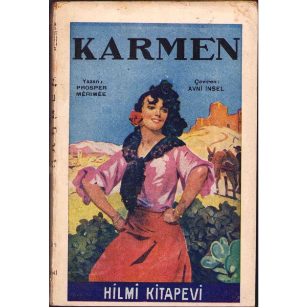 Karmen, Yazan: Prosper Merimee, Çeviren: Avni İnsel, Hilmi Kitapevi, İstanbul - 1945