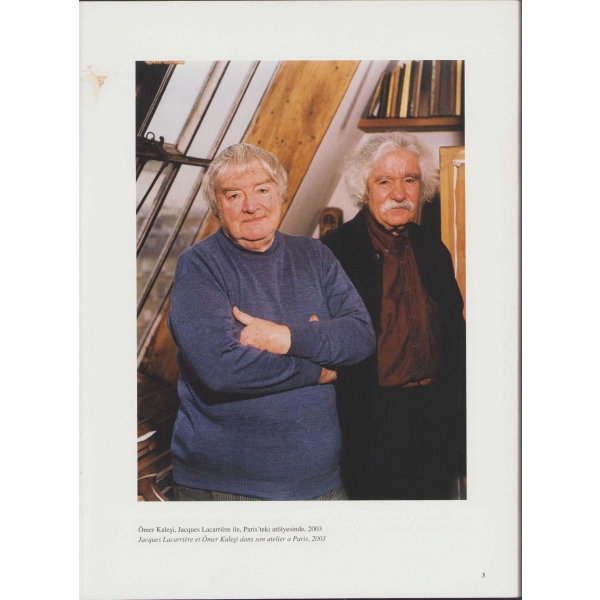Ömer Kaleşi [Yörüngeler-Trajectoires Jacques Lacarriere, Ressam Ömer Kaleşi'den ve Jacques Lacarriere'den Çifte İmzalı, TEM Sanat Galerisi, Eylül 2004, 288 sayfa, 23x32 cm, sırtı haliyle
