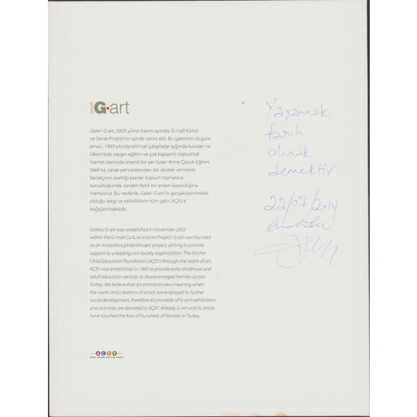Ara Güler'den İthaflı ve İmzalı, Bilinmeyen Ara Güler - The Unknown Ara Güler, 4 Aralık 2012 - 3 Şubat 2012, Küratör: Lora Sarıaslan, Galeri G.art, 38 sayfa, 25x31 cm