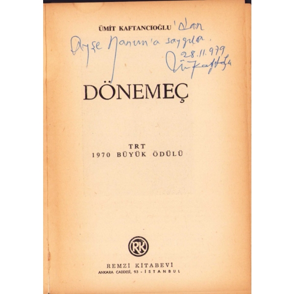 Ümit Kaftancıoğlu'dan İthaflı ve İmzalı ''Dönemeç'', Remzi Kitabevi, İstanbul - 1972