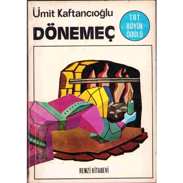 Ümit Kaftancıoğlu'dan İthaflı ve İmzalı ''Dönemeç'', Remzi Kitabevi, İstanbul - 1972
