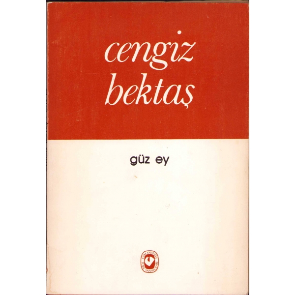 Cengiz Bektaş'tan Sevgi Sanlı'ya İthaflı ve İmzalı ''Güz Ey'', Cem Yayınevi, 1983 - İstanbul