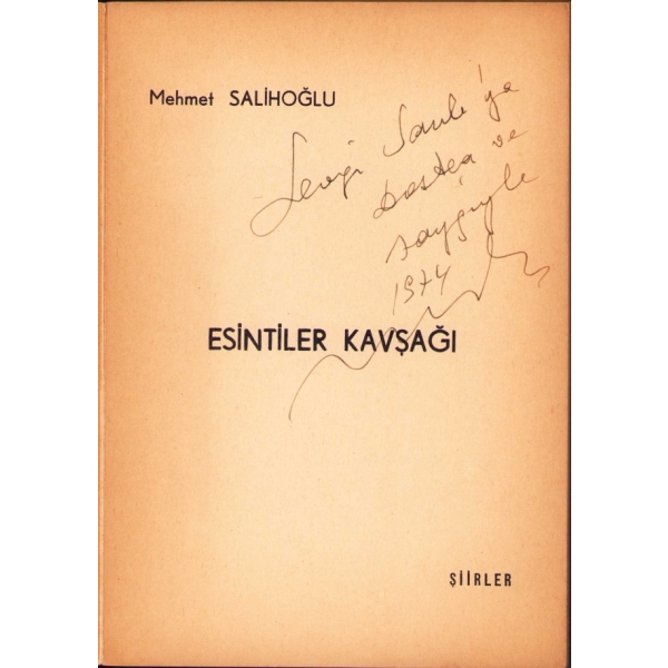Mehmet Salihoğlu'dan Sevgi Sanlı'ya İthaflı ve İmzalı ''Esintiler Kavşağı'', Ayyıldız Matbaası, Ankara 1973