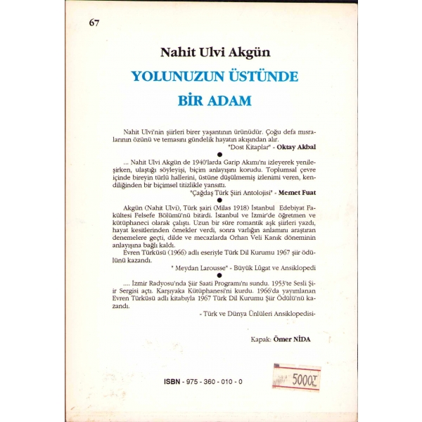 Nahit Ulvi Akgün'den Sevgi Sanlı'ya İthaflı ve İmzalı ''Yolunuzun Üstünde Bir Adam'', Gerçek Sanat Yayınları, Birinci Basım: Kasım 1991