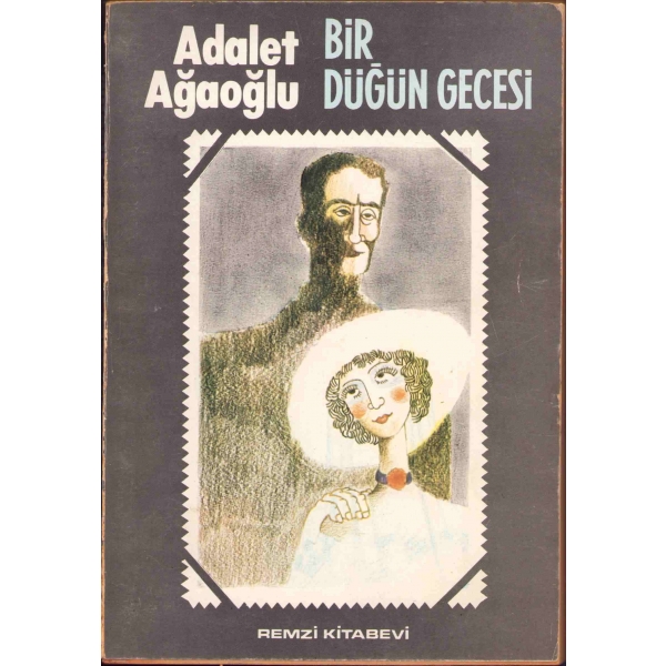 Adalet Ağaoğlu'ndan Sevgi Sanlı'ya İthaflı ve İmzalı ''Bir Düğün Gecesi'', Remzi Kitabevi, İstanbul 1979