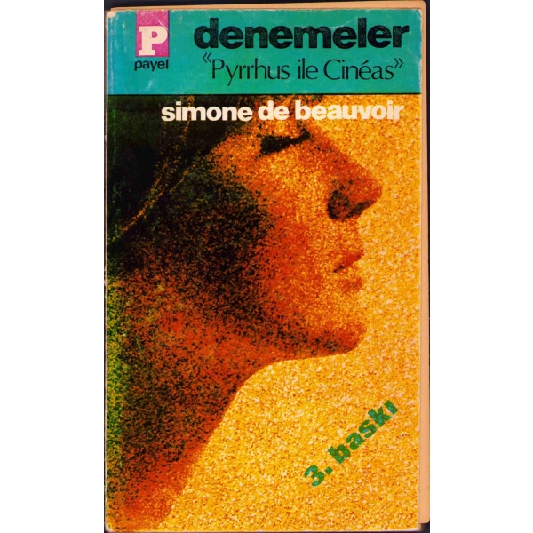 Fransızca'dan Çeviren Asım Bezirci'den Sevgi Sanlı'ya İthaflı ve İmzalı ''Denemeler (Pyrrhus İle Cineas)'', Simone De Beauvoir, Payel Yayınevi, Nisan 1982, ilk sayfalar sırttan ayrık