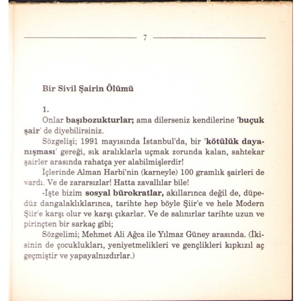 Son Şiirler, Ece Ayhan, Yapı Kredi Yayınları, 1. Baskı (2500 adet), İstanbul, Mart 1993, 33 sayfa, 16x16 cm
