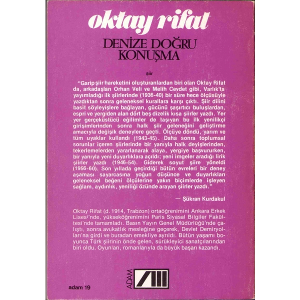 Denize Doğru Konuşma -Şiir-, Oktay Rifat, Adam Yayınları, Birinci Basım: Şubat 1982