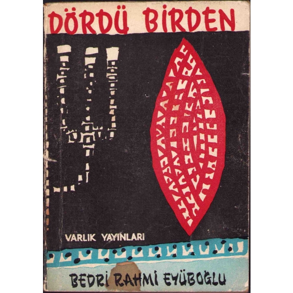 Dördü Birden, Bedri Rahmi Eyüboğlu, Varlık Yayınları, Ağustos 1956