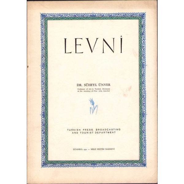 İngilizce ''Levni'', Dr. Süheyl Ünver, Turkish Press, Broadcasting And Tourist Department, İstanbul - 1951 - Milli Eğitim Basımevi, 35 sayfa, 24x34 cm