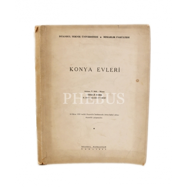 Celile Berk'ten Rüştü Özal'a İthaflı ve İmzalı ''Konya Evleri'', İstanbul Matbaacılık - 1951, 204 sayfa, 23x30 cm, sırtı haliyle