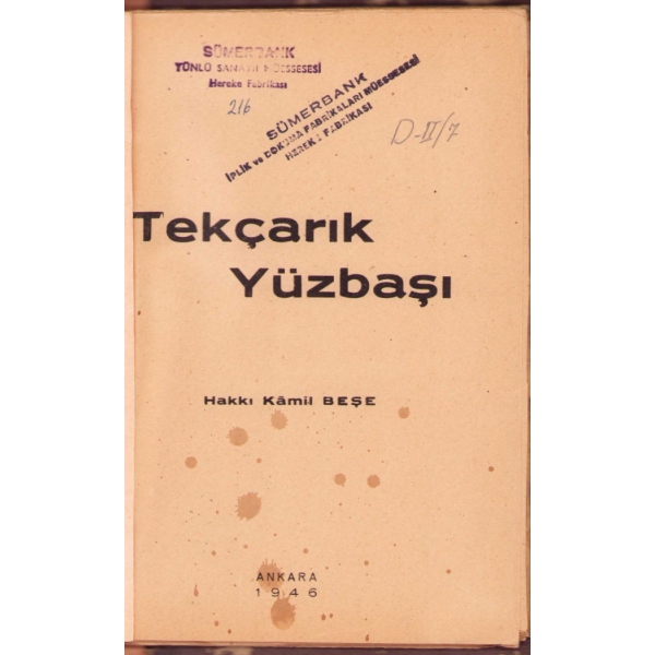 Tekçarık Yüzbaşı, Hakkı Kâmil Beşe, Ankara 1946, 155 s., 16x22 cm