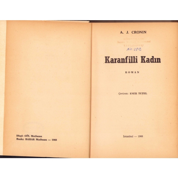 Karanfilli Kadın, A.J. Cronin, çev. Eser Tutel, Altın Kitaplar Yayınevi, İstanbul 1966, 279 s., 14x20 cm