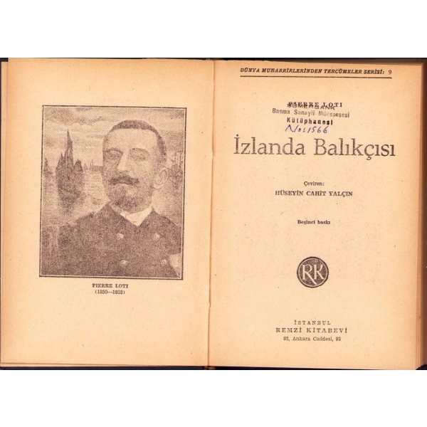İzlanda Balıkçısı, Pierre Loti, çev. Hüseyin Cahit Yalçın, Remzi Kitabevi, İstanbul 1961, 175 s., 14x20 cm