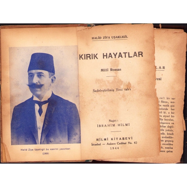Kırık Hayatlar, Halid Ziya Uşaklıgil, Hilmi Kitabevi, İstanbul 1944, 475 s., 12x17 cm, cildi ve bazı sayfaları yıpranmış haliyle