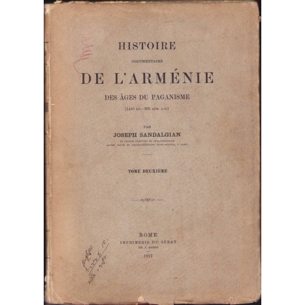 Fransızca Histoire Documentaire De L'Armenie Des Ages Du Paganisme [2 cilt], Joseph Sandalgian, Roma 1917, 798 s., harita ekleriyle birlikte, 17x25 cm, yıpranmış haliyle