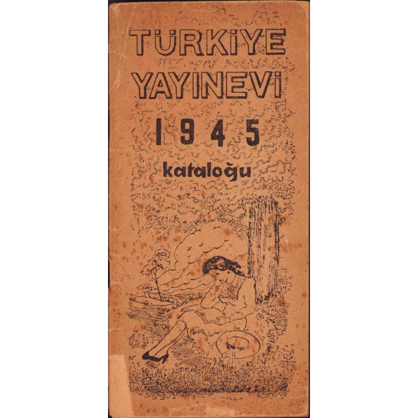 Türkiye Yayınevi 1945 Kataloğu, 9x19 cm, kapağı köşelerden yırtık ve yıpranmış haliyle