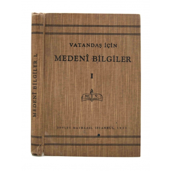 Vatandaş İçin Medenî Bilgiler 1. Kitap, Afet, Devlet Matbaası, İstanbul 1933, 302 s., 14x20 cm, alt sırtı yıpranmış haliyle