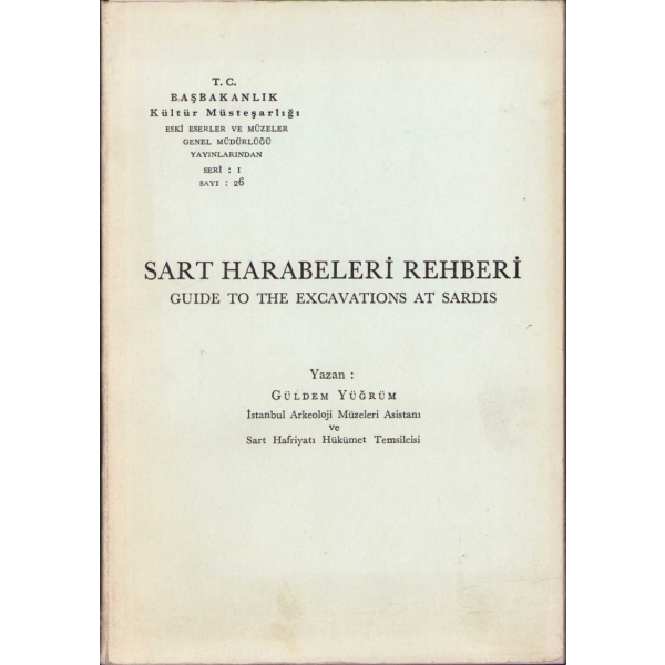 Sart Harabeleri Rehberi, Güldem Yüğrüm, Türk Tarih Kurumu, Ankara 1973, 41 s., 13x19 cm