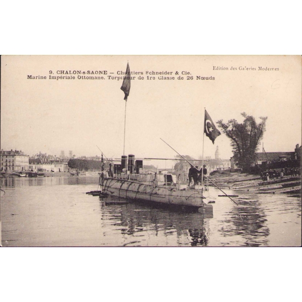 Chalon-sur-Saone, Osmanlı İmparatorluk Donanması-1. Sınıf Torpido Botu, ed. des Galeries Moderres, arkası yazılı