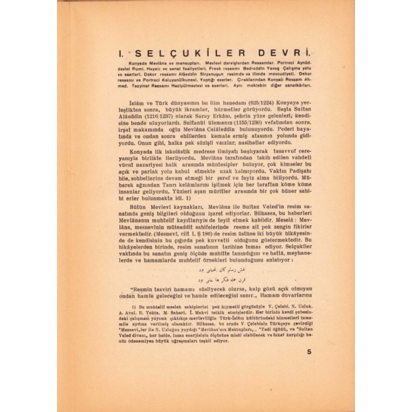 Mevlânanın Ressamları, Şahabettin Uzluk, Yeni Kitap Basımevi, Konya 1945, 91 s., 20x28 cm, cildi yıpranmış haliyle