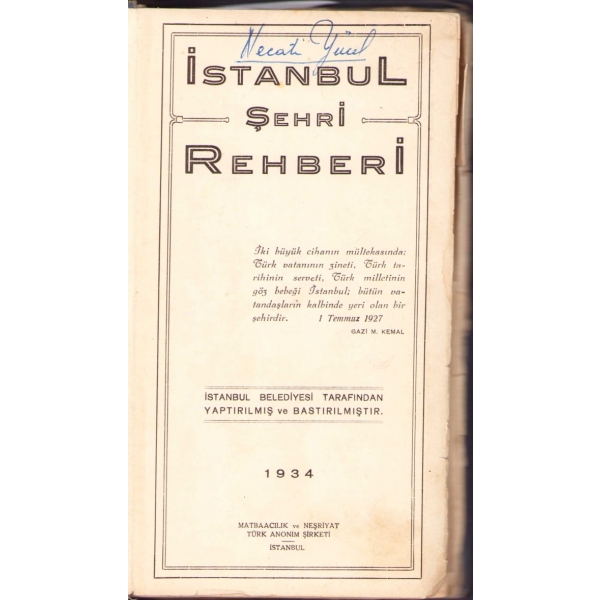 İstanbul Şehir Rehberi, İstanbul 1934, 240 s., 12x20 cm, yıpranmış haliyle
