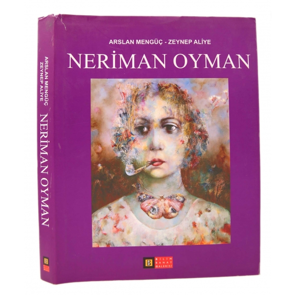 Neriman Oyman, Arslan Mengüç-Zeynep Aliye, Bilim Sanat Galerisi, 256 sayfa, 24x31 cm
