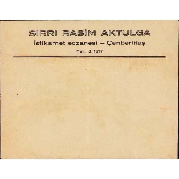 Sırrı Rasim Aktulga-İstikamet eczanesi antetli zarf, 11x14 cm, yorgun haliyle