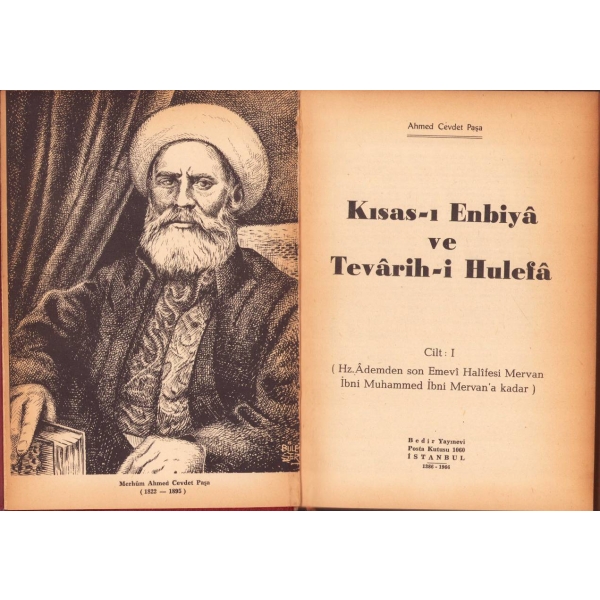 Kısas-ı Enbiyâ ve Tevârih-i Hulefâ [2 cilt], Ahmed Cevdet Paşa, Bedir Yayınevi, İstanbul 1966, 722+692 s., 17x24 cm