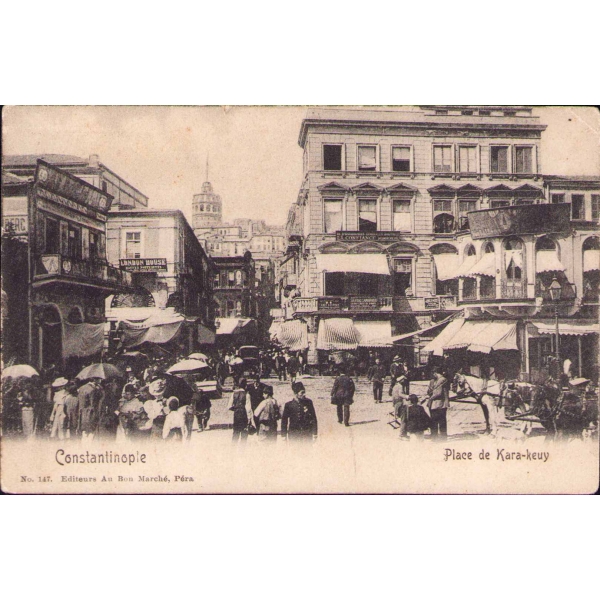 Karaköy çarşı görünümü, Constantinople, ed. Au Bon Marche-Pera, üst köşesi kırık ve yorgun haliyle