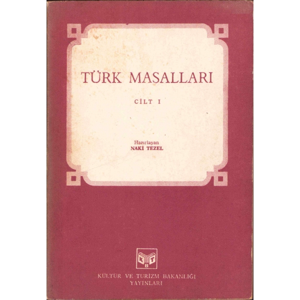 Türk Masalları Cilt 1, Naki Tezel, Kültür ve Turizm Bakanlığı Yay., Ankara 1985, 237 s., 13x19 cm, kapağı yorgun haliyle