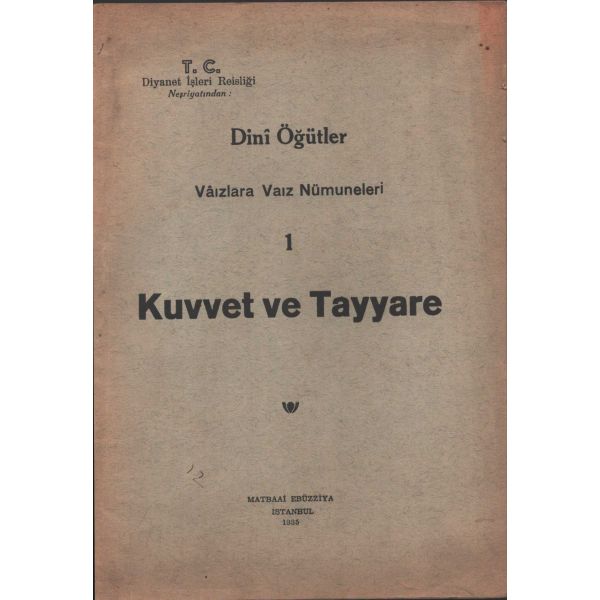 VÂIZLARA VAIZ NUMUNELERİ I: KUVVET VE TAYYARE, Matbaa-i Ebüzziya, 1935