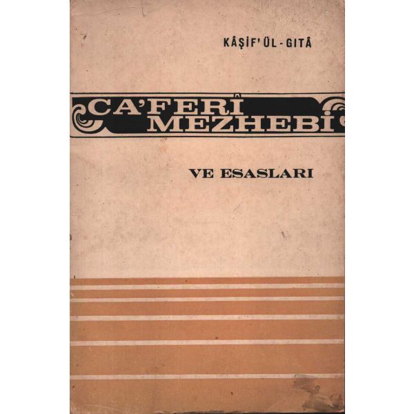CA'FERİ MEZHEBİ VE ESASLARI, Âyetullah Kâşif´ül-Gıtâ, Yaylacılık Matbaası, 1979