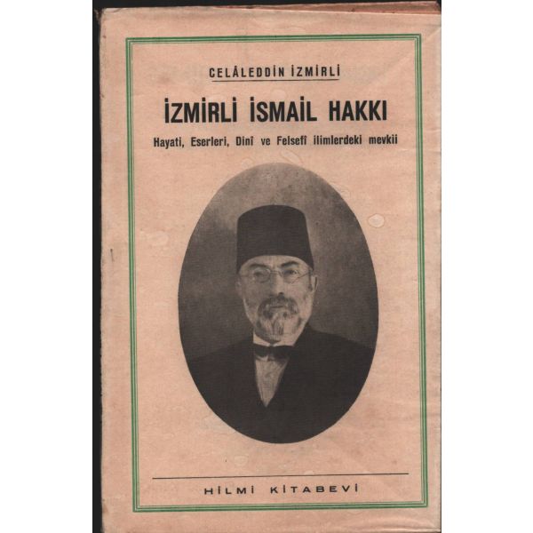 İZMİRLİ İSMAİL HAKKI, Celâleddin İzmirli, Hilmi Kitabevi, 1946