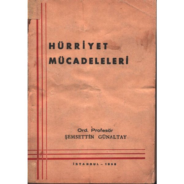 HÜRRİYET MÜCADELELERİ, Ord. Prof. Şemsettin Günaltay, Şemsettin Matbaası, 1958