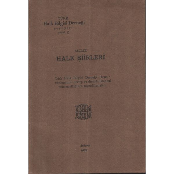 SEÇME HALK ŞİİRLERİ, Türk Halk Bilgisi Derneği Neşriyatı, 1928